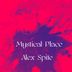 Cover art for "Alex Spite — Mystical Place"