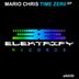 Cover art for "Mario Chris — Time Zero (Original Club Mix) (Mario Chris)"