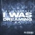 Cover art for I Was Dreaming