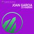 Cover art for "Joan Garcia — La Habana"