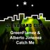 Cover art for "GreenFlamez, Alberto Jimenez — Catch Me"