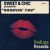 Cover art for "Sweet & Chic — Groovin' You"