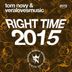 Cover art for "Tom Novy, Veralovesmusic — Right Time 2015"