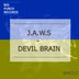 Cover art for "J.A.W.S — Devil Brain (Original Mix)"