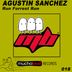 Cover art for "AGUSTIN SANCHEZ — Run Forrest Run (Original)"