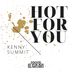 Cover art for "Kenny Summit — Hot For You"