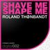 Cover art for "Roland Thonbandt — Shave Them"