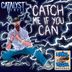 Cover art for Catch Me If You Can feat. Bandit Emcee