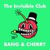 Cover art for "Bang & Cherry — The Invisible Club"