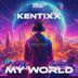 Cover art for "Kentixx — My World"