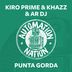 Cover art for "Kiro Prime, Khazz, AR DJ — Punta Gorda (Original Mix)"