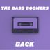 Cover art for "The Bass Boomers — Back"