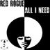 Cover art for "Red Rogue — All I Need"