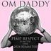 Cover art for "OM Daddy — Pimp Respect (I Am the One) (2024 Remaster)"