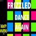 Cover art for "Frizzled — Dance Again"