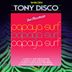 Cover art for "Tony Disco — Papaya Surf feat. Ramisax (Neule Remix)"