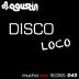 Cover art for "DJ Agustin — Disco Loco (original)"