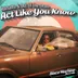 Cover art for Act Like You Know