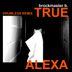 Cover art for "Brockmaster B. — True Alexa (Brockmaster B. Drumless Remix)"