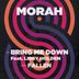 Cover art for "Morah, Libby Holden — Bring Me Down"