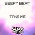 Cover art for "Beefy Bert — Take Me"