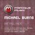 Cover art for "Michael Burns — We Will Fade (Michael & Levan, Stiven Rivic Remix)"