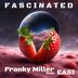 Cover art for "Franky Miller — Fascinated feat. Easi"