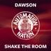 Cover art for "Dawson (UK) — Shake the Room (Original Mix)"