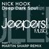 Cover art for "Nick Hook — Deep Dark Soul (Martin Sharp Remix)"