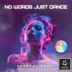 Cover art for No Words Just Dance