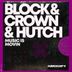 Cover art for "Block & Crown, Hutch — Music Is Movin'"