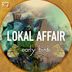 Cover art for "Lokal Affair — Early Birds (Ohxalá Remix)"