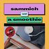 Cover art for Sammich and a smoothie