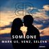 Cover art for "MARK US, Venz, Seleva — Someone (Extended Mix)"