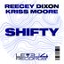 Cover art for "Reecey Dixon, Kriss Moore — Shifty"