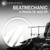 Cover art for "Beatmechanic — A Touch of Jazz"