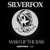 Cover art for "SilverFox — Mash up the Bass (Original Mix)"