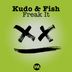 Cover art for "Kudo & Fish — Freak It (Original MIx)"