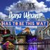 Cover art for Has To Be This Way feat. Dana Weaver