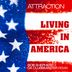 Cover art for "Attraction, Bob Shepherd, Da Clubbmaster — Living In America (Bob Shepherd x Da Clubbmaster Extended Remix)"