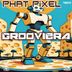 Cover art for "Phat Pixel — Grooviera (Radio Edit)"