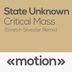 Cover art for "State Unknown — Critical Mass (Stretch Silvester Remix)"