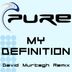 Cover art for "DJ Pure — My Definition (David Murtagh Remix)"