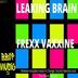 Cover art for "Leaking Brain — Frexx Vaxxine"