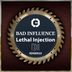 Cover art for "Bad Influence — Lethal Injection"