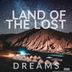 Cover art for "Land of the Lost — Dreams"