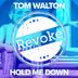 Cover art for "Tom Walton — Hold Me Down (Radio Edit)"