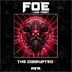 Cover art for "Foe — The Corrupted"