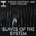 Cover art for Slaves of the System
