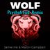 Cover art for "Jamie Irie, Martin Campbell, PsychoFreud — Wolf (PsychoFreud Remix)"